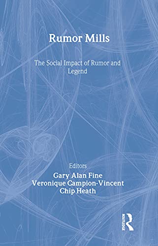 9780202307466: Rumor Mills: The Social Impact of Rumor and Legend (Social Problems and Social Issues)