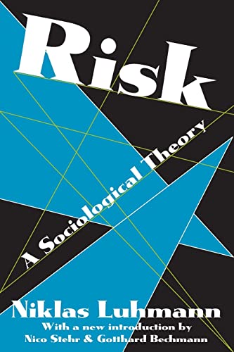 9780202307640: Risk: A Sociological Theory (Communication and Social Order)