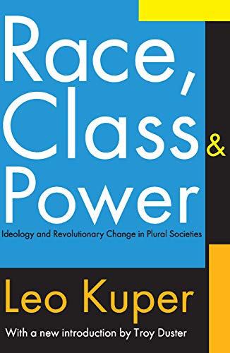 Stock image for Race, Class, & Power: Ideology And Revolutionary Change in Plural Societies for sale by Revaluation Books