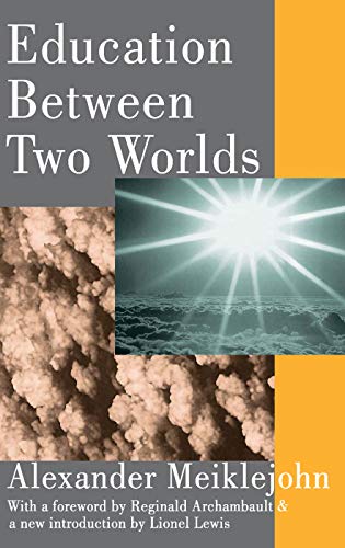 Stock image for Education Between Two Worlds for sale by Revaluation Books