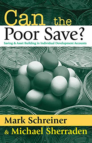 Imagen de archivo de Can the Poor Save?: Saving & Asset Building in Individual Development Accounts a la venta por Revaluation Books