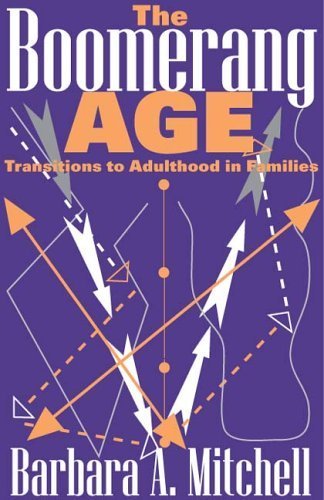 Imagen de archivo de The Boomerang Age: Transitions to Adulthood in Families a la venta por More Than Words