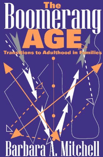 Stock image for The Boomerang Age: Transitions to Adulthood in Families for sale by More Than Words