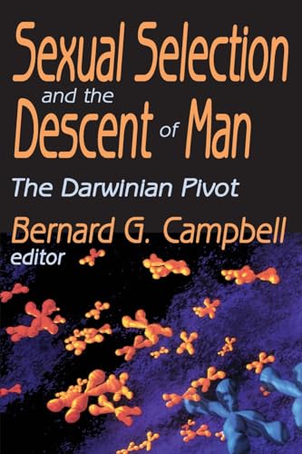 Beispielbild fr Sexual Selection and the Descent of Man: The Darwinian Pivot zum Verkauf von Blackwell's