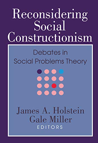 Beispielbild fr Reconsidering Social Constructionism: Debates in Social Problems Theory zum Verkauf von Blackwell's