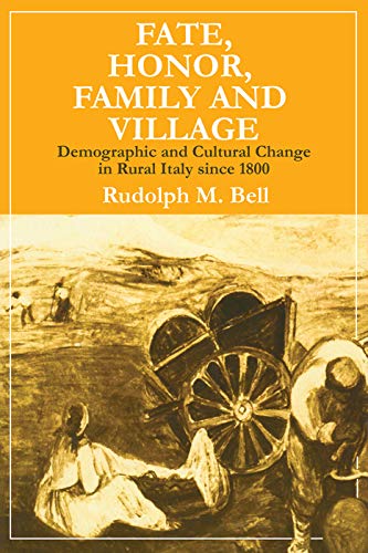 Beispielbild fr Fate, Honor, Family and Village: Demographic and Cultural Change in Rural Italy Since 1800 zum Verkauf von Blackwell's