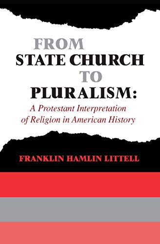 Beispielbild fr From State Church to Pluralism: A Protestant Interpretation of Religion in American History zum Verkauf von Blackwell's