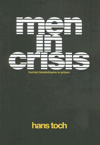 9780202309323: Men in Crisis: Human Breakdowns in Prison