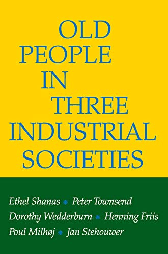 9780202309507: Old People in Three Industrial Societies