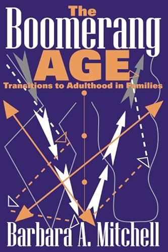 Stock image for The Boomerang Age : Transitions to Adulthood in Families for sale by Better World Books