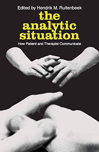 Stock image for The Analytic Situation: How Patient and Therapist Communicate for sale by Revaluation Books