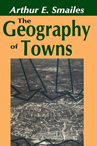 Imagen de archivo de The Geography of Towns (University Library of Geography) a la venta por Irish Booksellers
