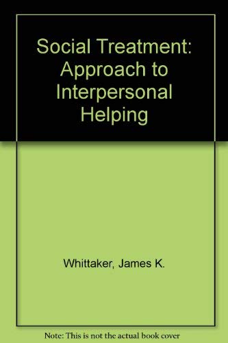 Beispielbild fr Social Treatment: Approach to Interpersonal Helping (Modern applications of s. zum Verkauf von Sperry Books