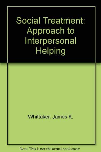 Stock image for Social Treatment: Approach to Interpersonal Helping (Modern applications of s. for sale by Sperry Books