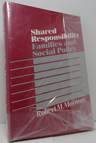Stock image for Shared Responsibility : Families and Social Policy for sale by Better World Books