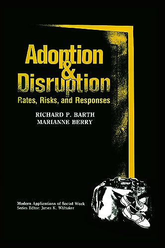 Stock image for Adoption and Disruption: Rates, Risks, and Responses (Modern Applications of Social Work) for sale by HPB-Emerald