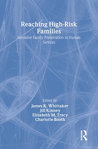 9780202360577: Reaching High-Risk Families: Intensive Family Preservation in Human Services - Modern Applications of Social Work (Modern Applications of Social Work Series)