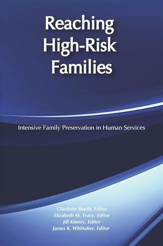 Stock image for Reaching High-Risk Families: Intensive Family Preservation in Human Services - Modern Applications of Social Work for sale by Cambridge Rare Books