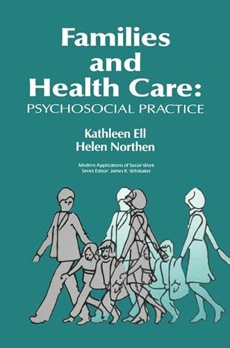 Beispielbild fr Families and Health Care: Psychosocial Practice (Modern Applications of Social Work) zum Verkauf von Books From California