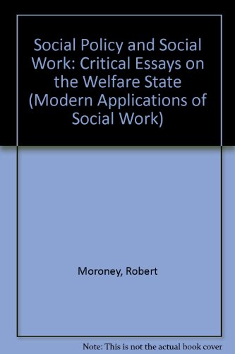 Imagen de archivo de Social Policy and Social Work : Critical Essays on the Welfare State a la venta por Better World Books