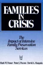Stock image for Families in Crisis: The Impact of Intensive Family Preservation Services (Modern Applications of Social Work Series) for sale by Iridium_Books