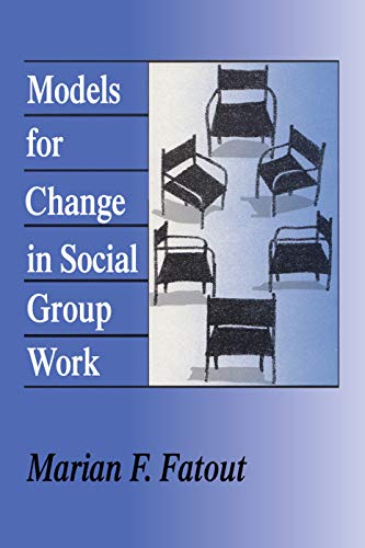 9780202360782: Models for Change in Social Group Work (Modern Applications of Social Work Series)