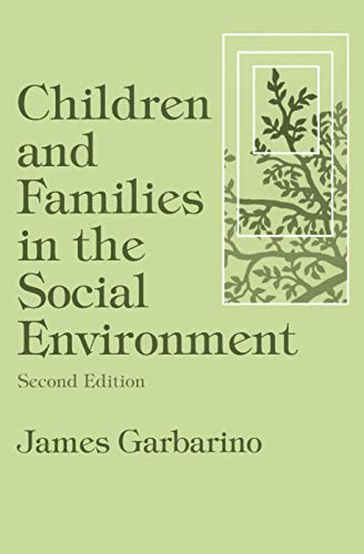 Imagen de archivo de Children and Families in the Social Environment : Modern Applications of Social Work a la venta por Blackwell's