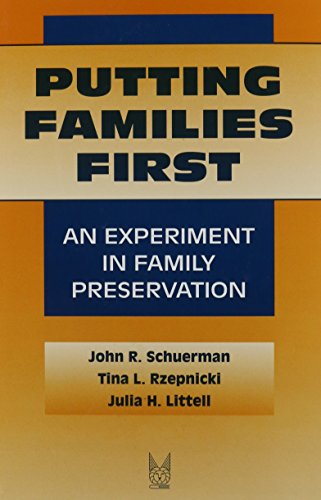 9780202360911: Putting Families First: Modern Applications of Social Work: An Experiment in Family Preservation (Modern Applications of Social Work Series)