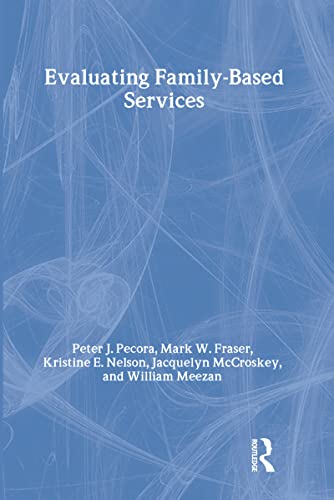 Evaluating Family-Based Services (Modern Applications of Social Work) (9780202360935) by McCroskey, Jacquelyn