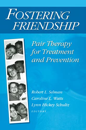 Stock image for Fostering Friendship: Pair Therapy for Treatment and Prevention for sale by Bingo Used Books