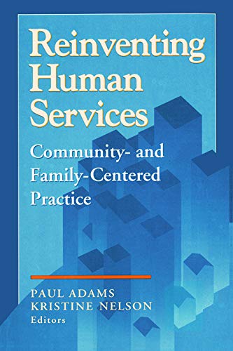 Stock image for Reinventing Human Services: Community- And Family- Centered Practice for sale by Blackwell's
