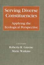 9780202361109: Serving Diverse Constituencies: Applying Ecological Perspective (Modern Applications of Social Work)