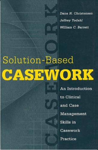 Stock image for Solution-Based Casework: An Introduction to Clinical and Case Management Skills in Casework Practice for sale by Revaluation Books