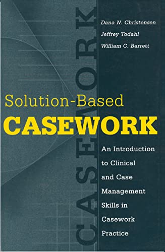 Stock image for Solution-Based Casework: An Introduction to Clinical and Case Management Skills in Casework Practice for sale by Revaluation Books