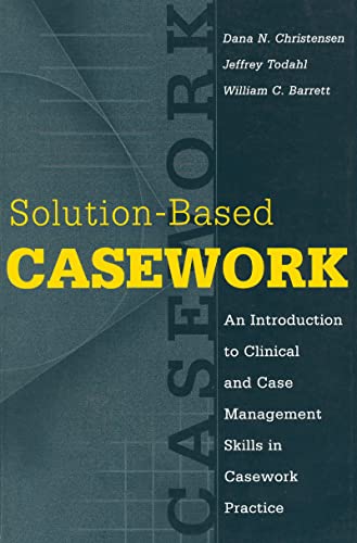 Beispielbild fr Solution-based Casework: An Introduction to Clinical and Case Management Skills in Casework Practice (Modern Applications of Social Work) zum Verkauf von Amazing Books Pittsburgh