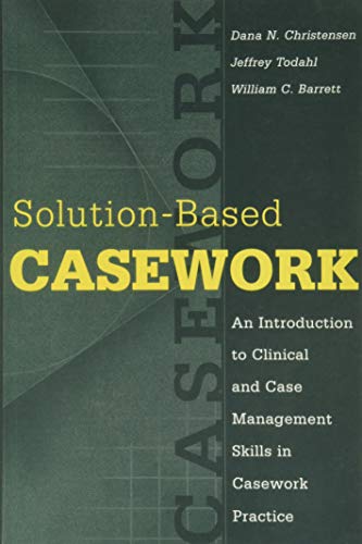 Stock image for Solution-based Casework: An Introduction to Clinical and Case Management Skills in Casework Practice (Modern Applications of Social Work) for sale by Amazing Books Pittsburgh