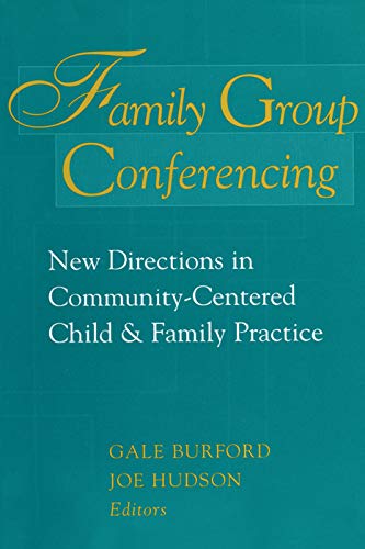Beispielbild fr Family Group Conferencing: New Directions in Community-Centered Child and Family Practice zum Verkauf von Blackwell's