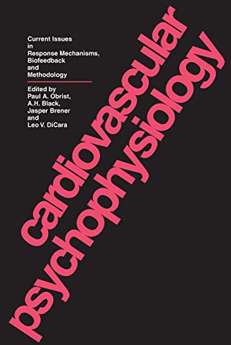 9780202361468: Cardiovascular Psychophysiology: Current Issues in Response Mechanisms, Biofeedback and Methodology