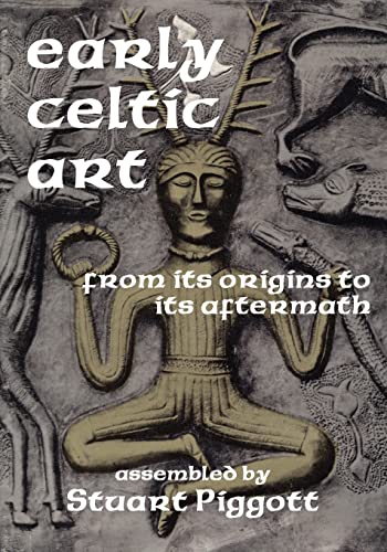 Stock image for Early Celtic Art: From Its Origins to Its Aftermath for sale by ThriftBooks-Dallas