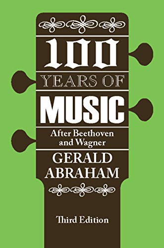 Imagen de archivo de One Hundred Years of Music: After Beethoven and Wagner a la venta por WorldofBooks