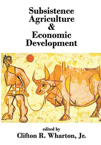 9780202362250: Subsistence Agriculture and Economic Development