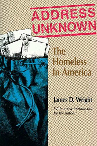 Beispielbild fr Address Unknown: The Homeless in America (Social Institutions and Social Change Series) zum Verkauf von WorldofBooks