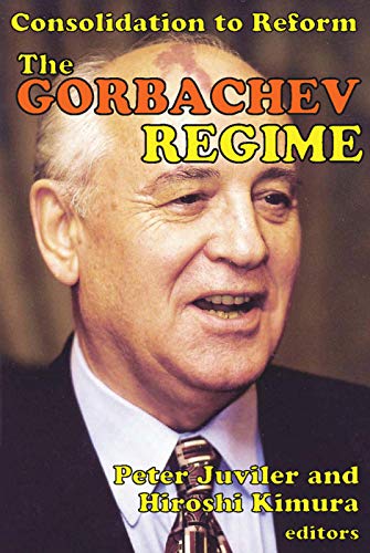 Imagen de archivo de The Gorbachev Regime : Consolidation to Reform a la venta por Blackwell's