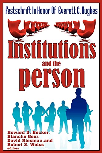 9780202362755: Institutions and the Person: Festschrift in Honor of Everett C.Hughes