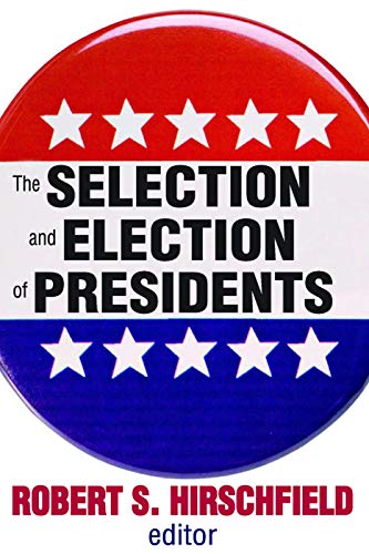 Imagen de archivo de The Selection and Election of Presidents a la venta por Books From California