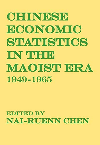 Stock image for Chinese Economic Statistics in the Maoist Era: 1949-1965 for sale by ThriftBooks-Atlanta