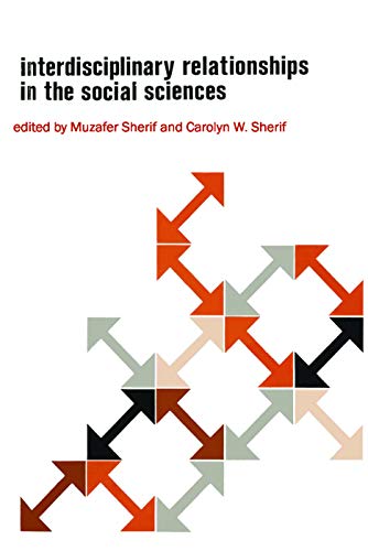 Imagen de archivo de Interdisciplinary Relationships in the Social Sciences a la venta por Blackwell's