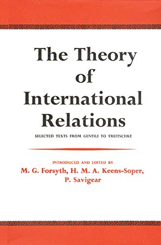Stock image for The Theory of International Relations: Selected Texts from Gentili to Treitschke for sale by Phatpocket Limited