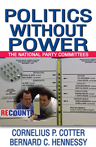 9780202363172: Politics without Power: The National Party Committees