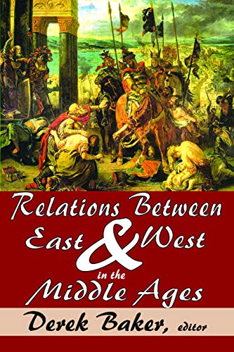 Imagen de archivo de Relations Between East and West in the Middle Ages a la venta por Lucky's Textbooks